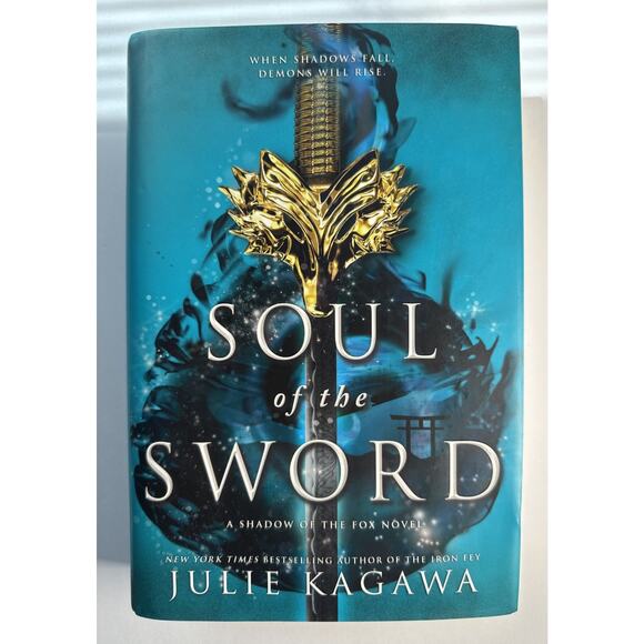 Soul of the Sword by Julie Kagawa (2019, Hardcover) - Picture 1 of 9